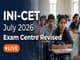 public/image/12-19:42-INI-CET July 2026 Exam Centre Revised in Kerala.jpeg